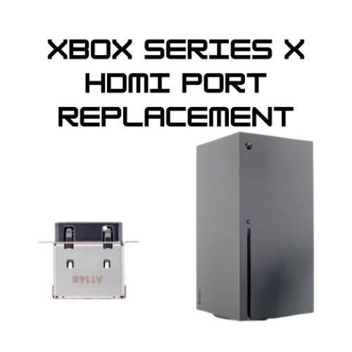 Xbox Series X HDMI Port Replacement Service